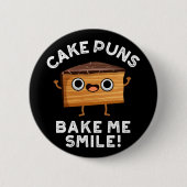Kuchen Puns Bake Me Lächeln Funny Backpuffer Dark  Button (Vorderseite)