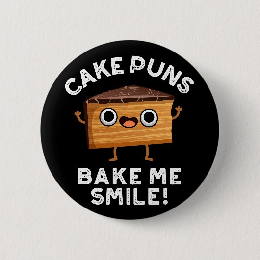 Kuchen Puns Bake Me Lächeln Funny Backpuffer Dark  Button (Vorderseite)