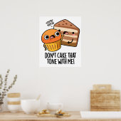 Kuchen Sie den Ton nicht mit meinem lustigen Snack Poster (Küche)