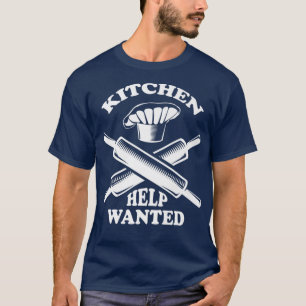 Küchenhilfe gewollt lustiges Restaurant Koch 499 T-Shirt