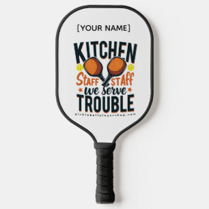 "Küchenpersonal wir servieren Ärger" Pickleball Pa Schläger
