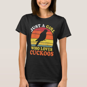 Kuckucksvögel Vintage Nur Ein Mädchen Das Kuckuck T-Shirt