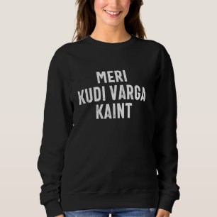 Kudi Varga Funny Punjabi Indian Desi Sikh Hindi No Sweatshirt