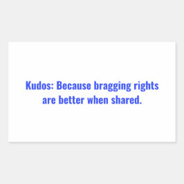 Kudos: Weil die Rechte am Bruch besser sind, wenn  Rechteckiger Aufkleber