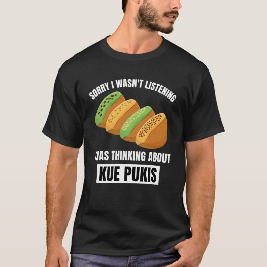 Kue Pukis Sorry, dass ich nicht über Ku nachdenke T-Shirt (Vorderseite)