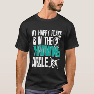 Kugelstoßen Kugelstoßer Glücklicher Ort Wurfkreis T-Shirt