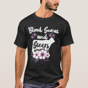 Kuh Blut Schweiß Und Ochsen Landwirt Bauernhof T-Shirt