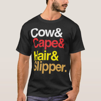 Kuh Cape Hair Slipper. T-Shirt