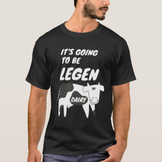 Kuh Es Wird Legendär Kuh Wortspiel T-Shirt
