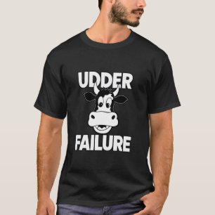 Kuh Euter Versagen Lustiger Kuh Wortspiel Kuhliebh T-Shirt