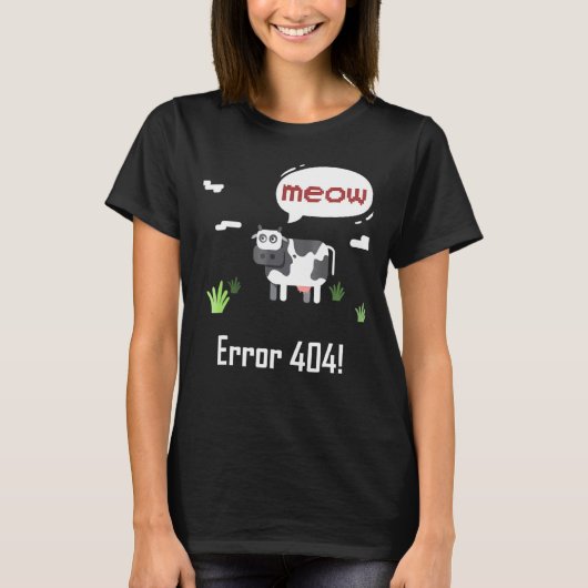 Kuh Fehler Meow Kuh Fehler 404 T-Shirt (Vorderseite)