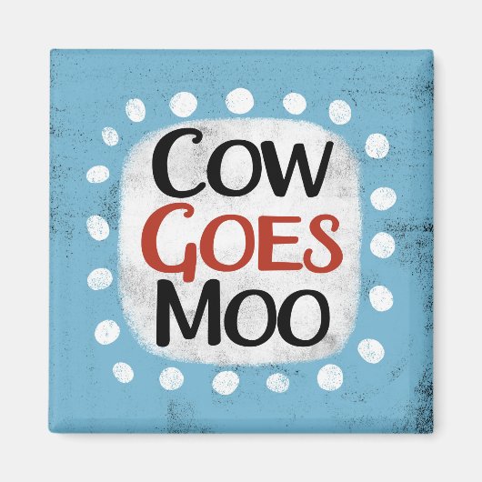 Kuh geht Moo Kühlschrank Magnet (Vorne)