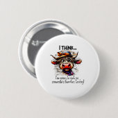 Kuh, ich denke, ich werde auf jemandes Nerven stei Button (Vorne & Hinten)