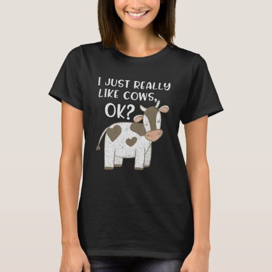 Kuh, ich mag Kühe echt. T-Shirt (Vorderseite)