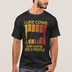 Kuh Ich mag Kühe Und Vielleicht mag Ich 3 Leute La T-Shirt