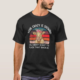 Kuh Ihr Crazy zeigt die sonnige Kuh über Niedliche T-Shirt