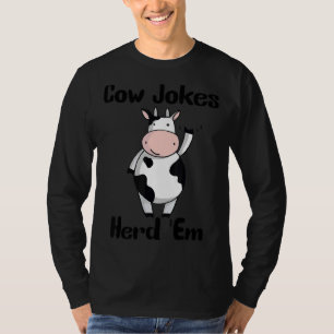Kuh Jokes Herd 'em Sarcastic Puns Kuh Jokes 10 T-Shirt