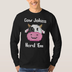 Kuh Jokes Herd 'em Sarcastic Puns Kuh Jokes 14 T-Shirt