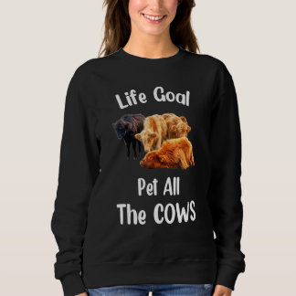 Kuh Lebensziel Haustier Alle Kühe Kuhbauernhof Bau Sweatshirt