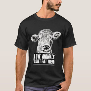 Kuh Liebe Tiere Vegan Vegetarische Frauen Männer K T-Shirt