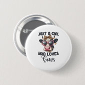 Kuh Lover Nur ein Mädchen, das Kühe Liebe _1 Button (Vorne & Hinten)