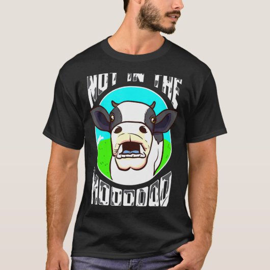 Kuh nicht im Moood-Witz T-Shirt (Vorderseite)