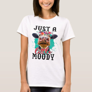 Kuh nur ein wenig Moody lustige Kuh Kuh Lover Men T-Shirt