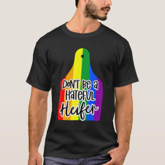 Kuh-Ohrmarke Land Pro Lgbt Stolz Hassvolle Färse T-Shirt