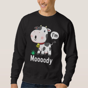 Kuh Print Mooody Sorry Bit Moody Heute Niedlichen Sweatshirt