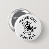 Kuh Puns bewegen mich wirklich über mich lustige T Button (Vorne & Hinten)