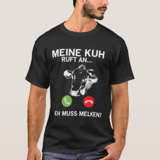 Kuh ruft an, ich werde Milch machen T-Shirt