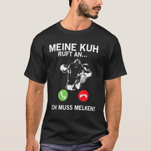 Kuh ruft: Ich muss melken T-Shirt (Vorderseite)