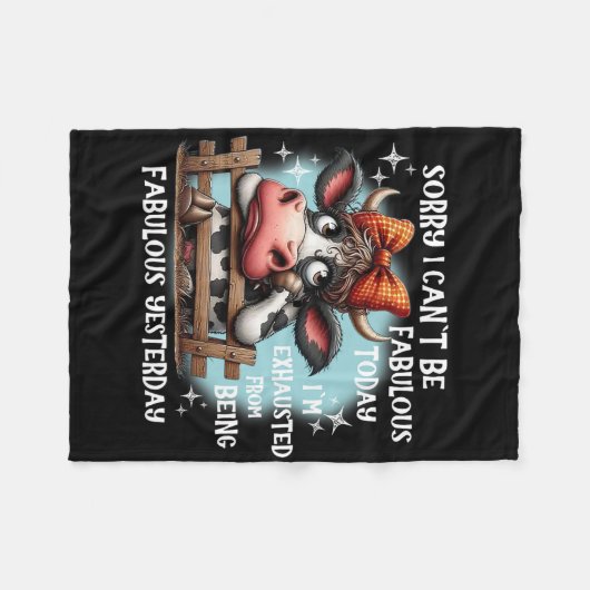 Kuh Sorry, ich kann heute nicht fabelhaft sein Fleecedecke (Vorderseite (Horizontal))