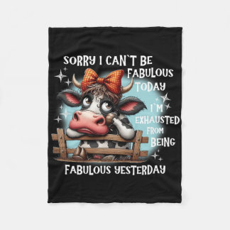 Kuh Sorry, ich kann heute nicht fabelhaft sein Fleecedecke