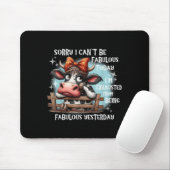 Kuh Sorry, ich kann heute nicht fabelhaft sein Mousepad (Mit Mouse)