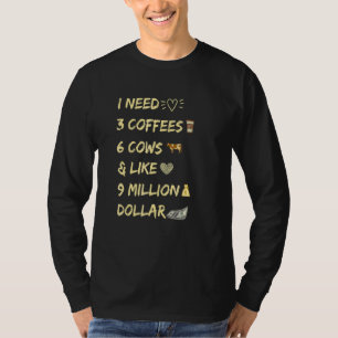 Kuh Sprichwort I brauche 3 Kaffee Cool Kuh Bauer T-Shirt
