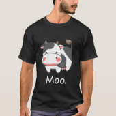 Kuh Sprichwort Moo T-Shirt (Vorderseite)