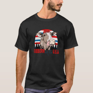 Kuh Sturheit In Den Usa Unabhängigkeit Für Amerik T-Shirt