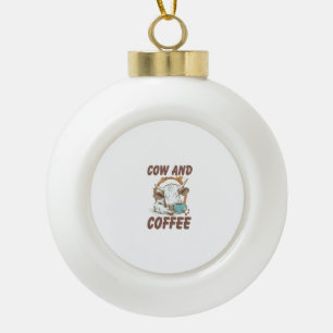 Kuh und Kaffee Png, Lustiges Western-Mädchen Keramik Kugel-Ornament