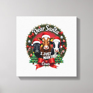 Kuh Weihnachten Lieber Santa Ich Will Nur Kühe Lus Leinwanddruck