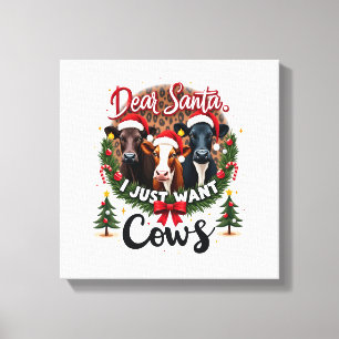 Kuh Weihnachten Lieber Santa Ich Will Nur Kühe Lus Leinwanddruck