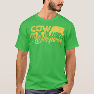 Kuh Whisperer Bauer Rancher Cow Lover Cow Eigentüm T-Shirt