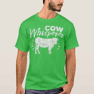 Kuh Whisperer Bauer Rancher Kuh Lover Kuh Eigentüm T-Shirt