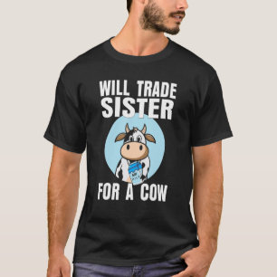 Kuh wird Schwester für eine Kuhfarm handeln  Fraue T-Shirt