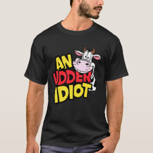 Kühe Ein Vollidiot Lustiger Kuh-Wortwitz Kuhliebha T-Shirt