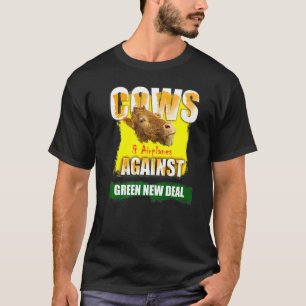 Kühe gegen Green New Deal Polit-Shirt T-Shirt