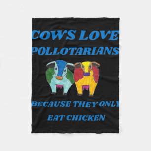 Kühe lieben Pollotarians, weil sie nur Hühnchen es Fleecedecke