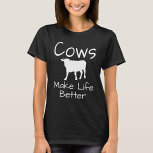 Kühe machen das Leben zu einem besseren Bauer für T-Shirt