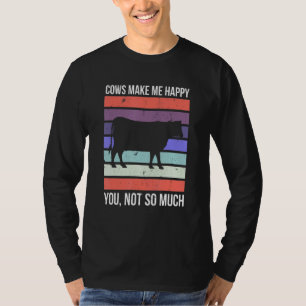 Kühe machen mich glücklich Funny Kuh Bauer Farm Ti T-Shirt