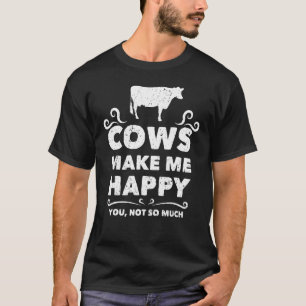 Kühe machen mich glücklich Ranch-Tiere Männer Frau T-Shirt